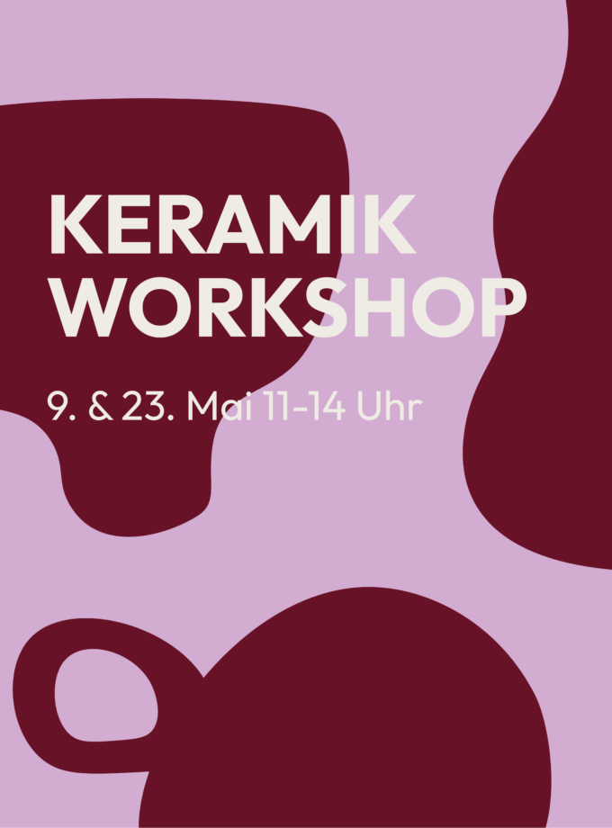 Keramikworkshop<br> 9. & 23.5.26<br> 11-14 Uhr