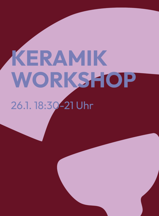 Keramikworkshop<br> 26.1.27<br> 18:30-21 Uhr
